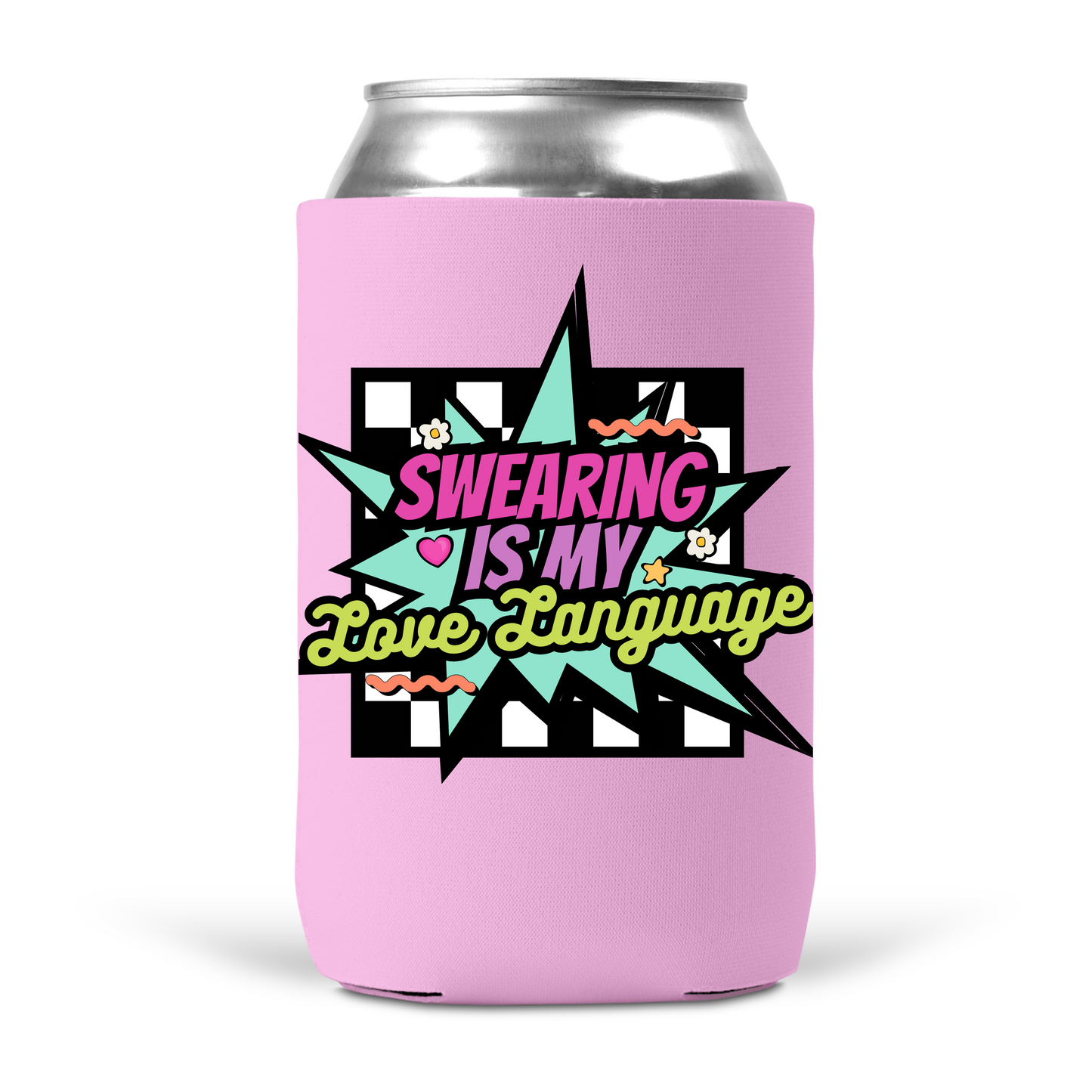 Swearing Is My Love Language Koozie