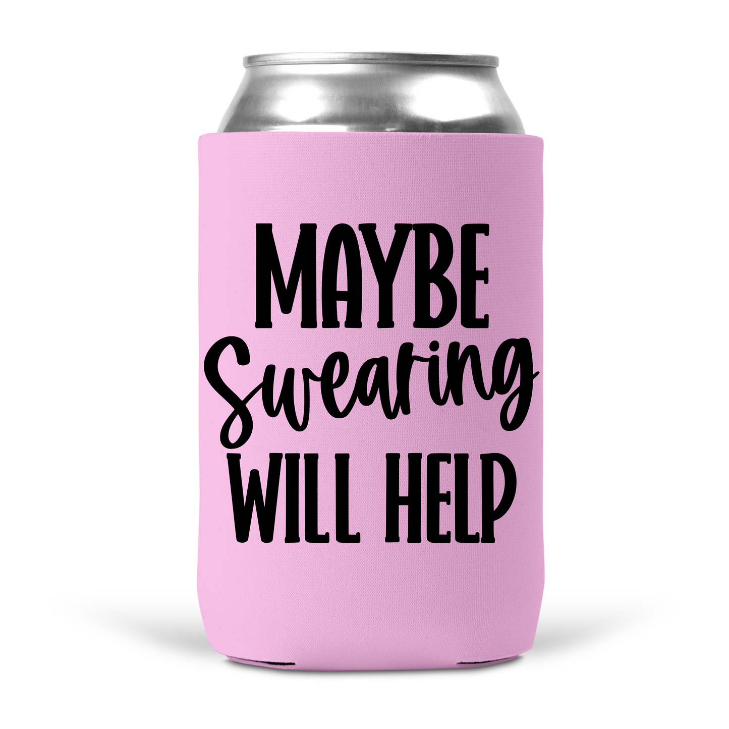 Maybe Swearing Will Help Koozie