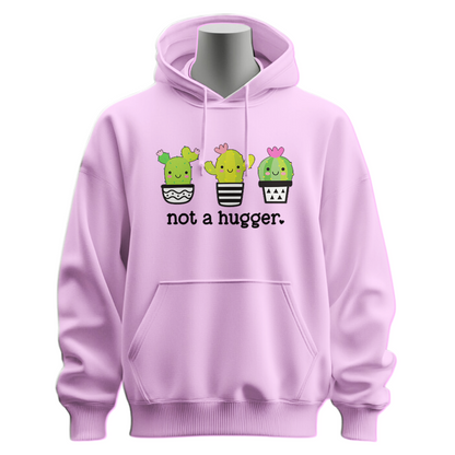 Not A Hugger Hoodie