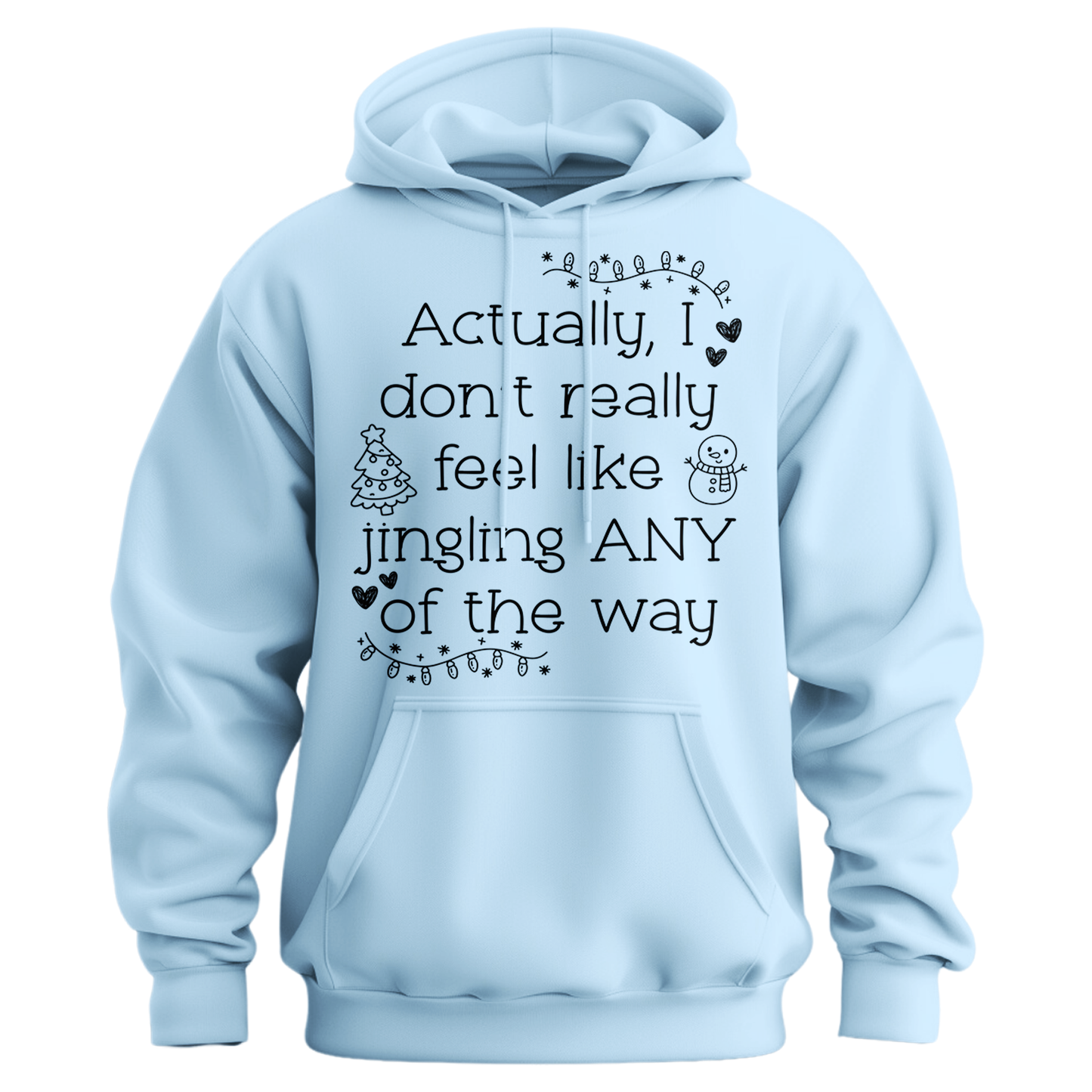 Don't Want To Jingle Hoodie