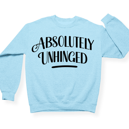 Absolutely Unhinged Crewneck (Official Lyndseydotw Merch)