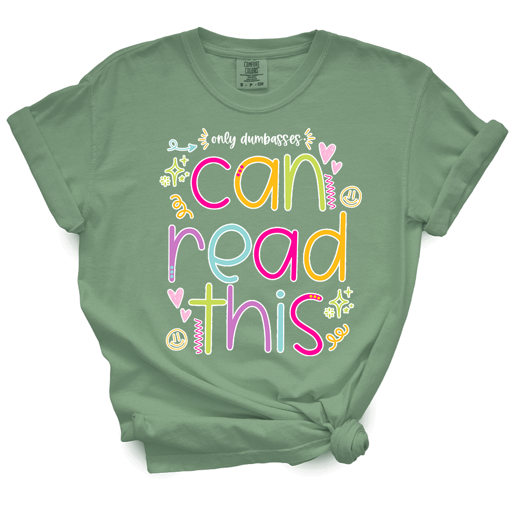 Only Dumbasses Can Read This TShirt (Girly Design)