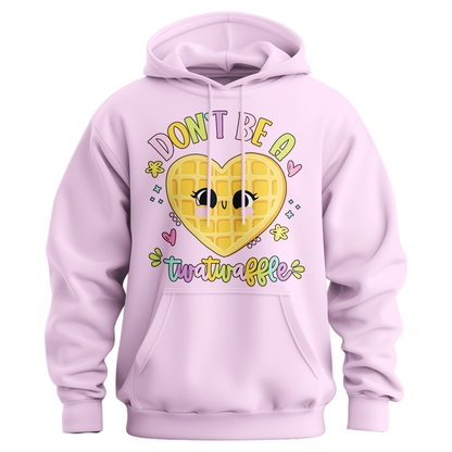 Don't Be A Twatwaffle Hoodie