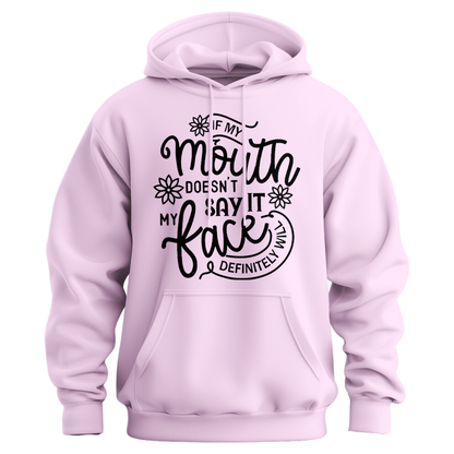 If My Mouth Doesn't Say It Hoodie