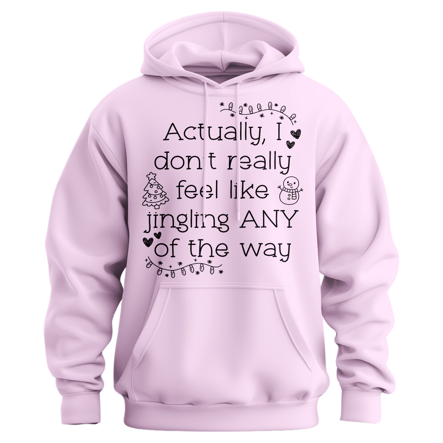 Don't Want To Jingle Hoodie