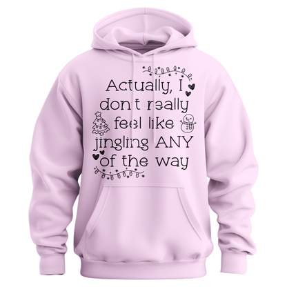 Don't Want To Jingle Hoodie