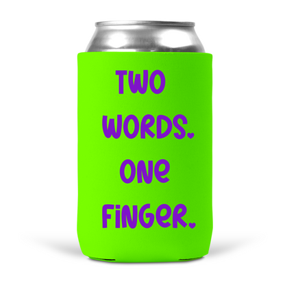 Two Words One Finger Koozie