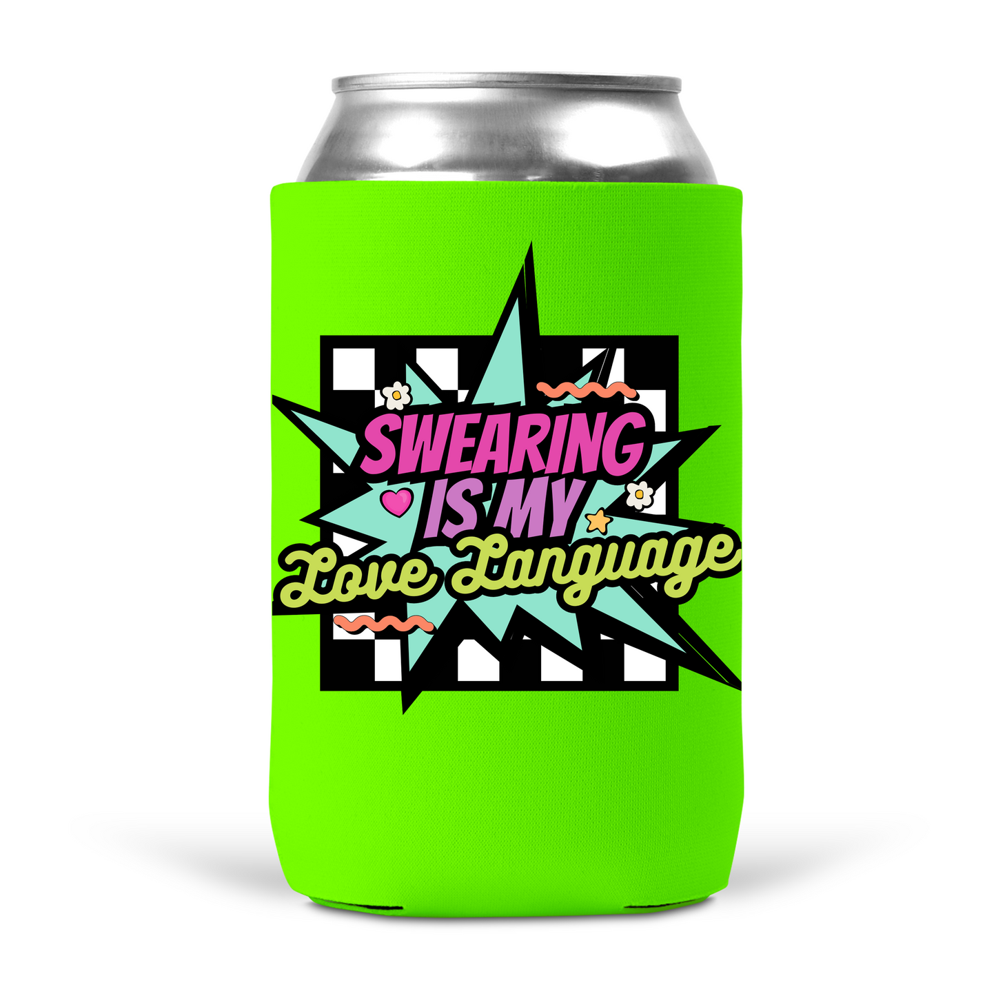 Swearing Is My Love Language Koozie