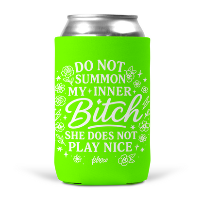 Do Not Summon My Inner Bitch Koozie