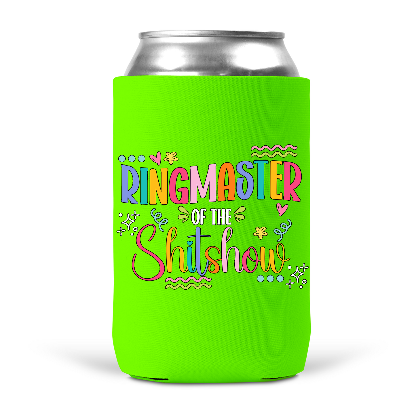 Ringmaster of the Shitshow Koozie