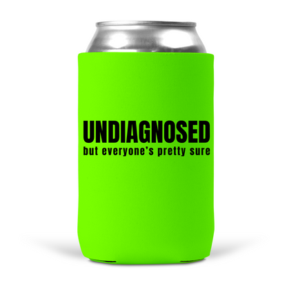 UNDIAGNOSED Koozie