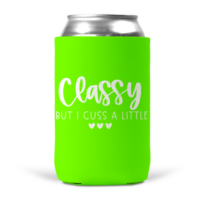 Classy But I Cuss A Little Koozie