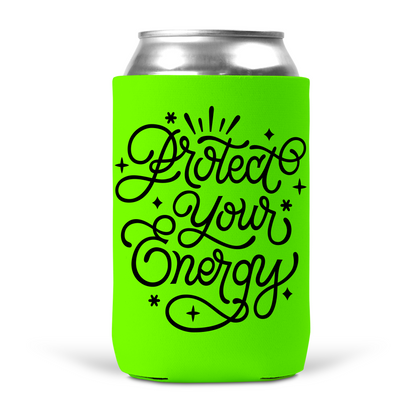 Protect Your Energy Koozie