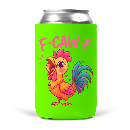 F-Caw-F Koozie