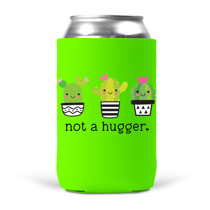 Not A Hugger Koozie
