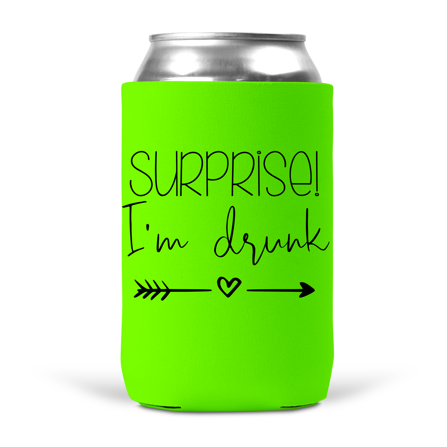 Surprise I'm Drunk Koozie