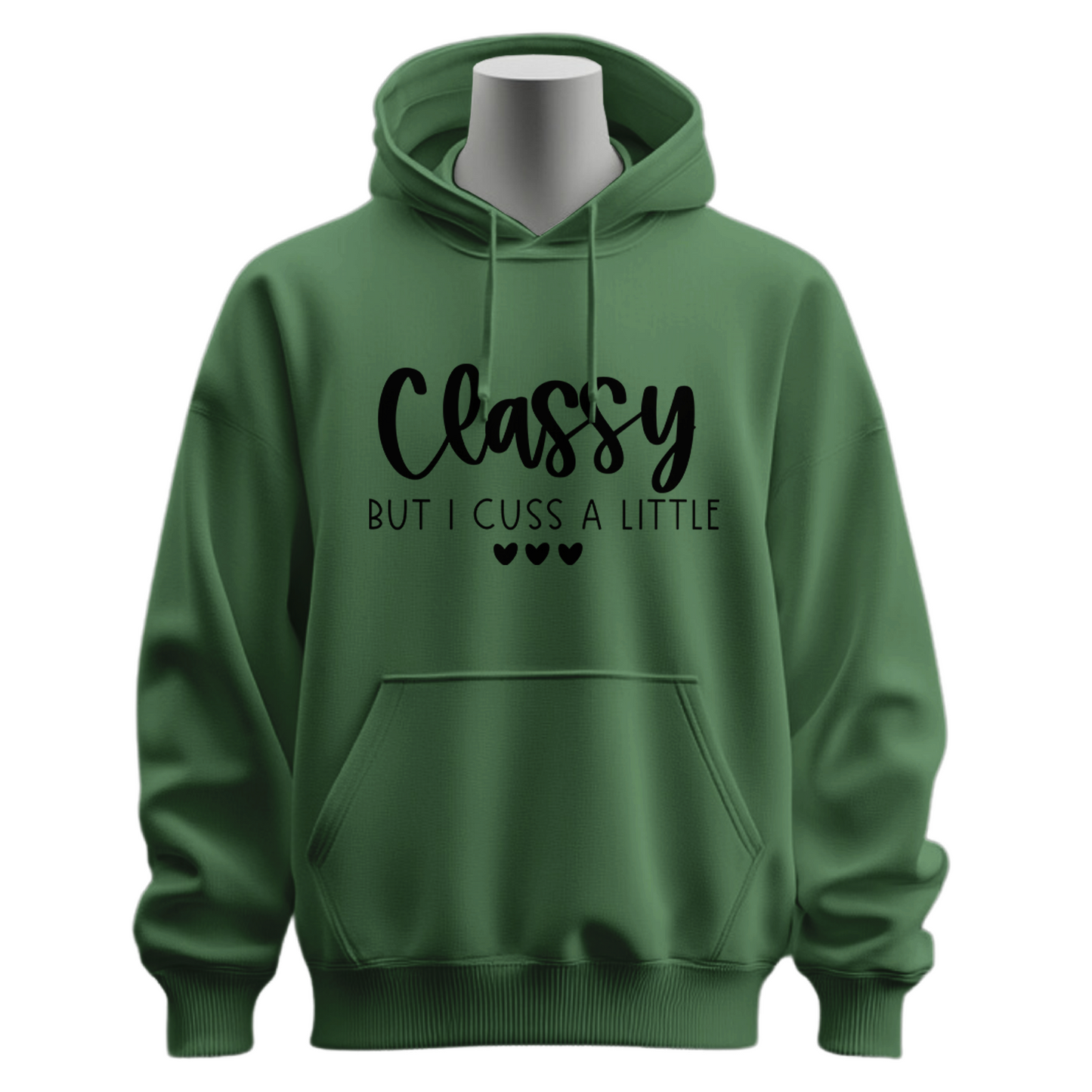 Classy But I Cuss A Little Hoodie