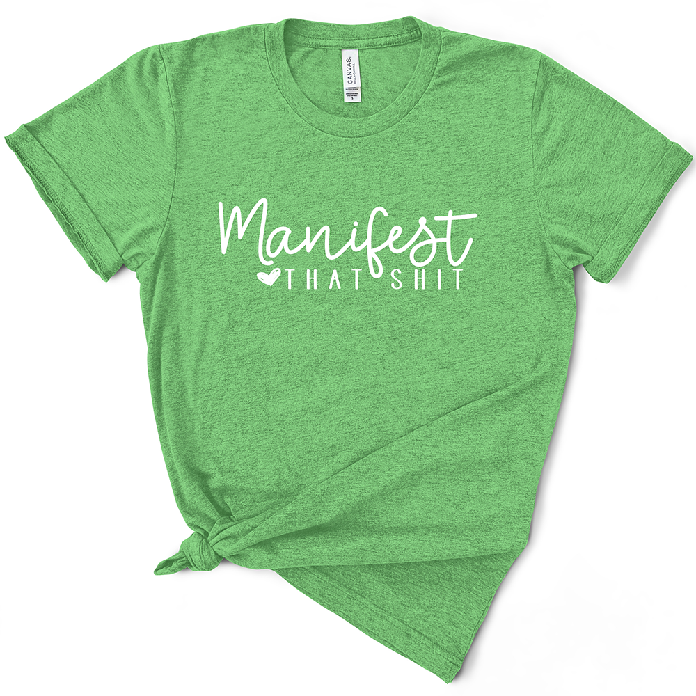 Manifest That Shit TShirt