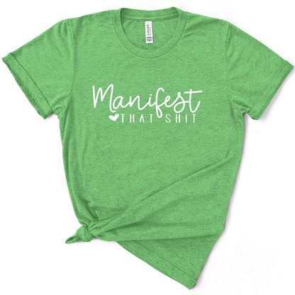 Manifest That Shit TShirt