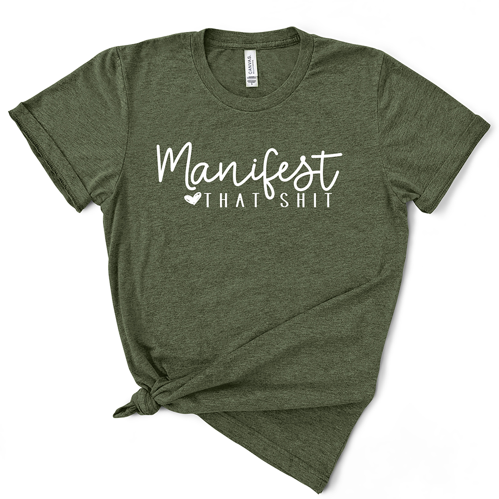 Manifest That Shit TShirt