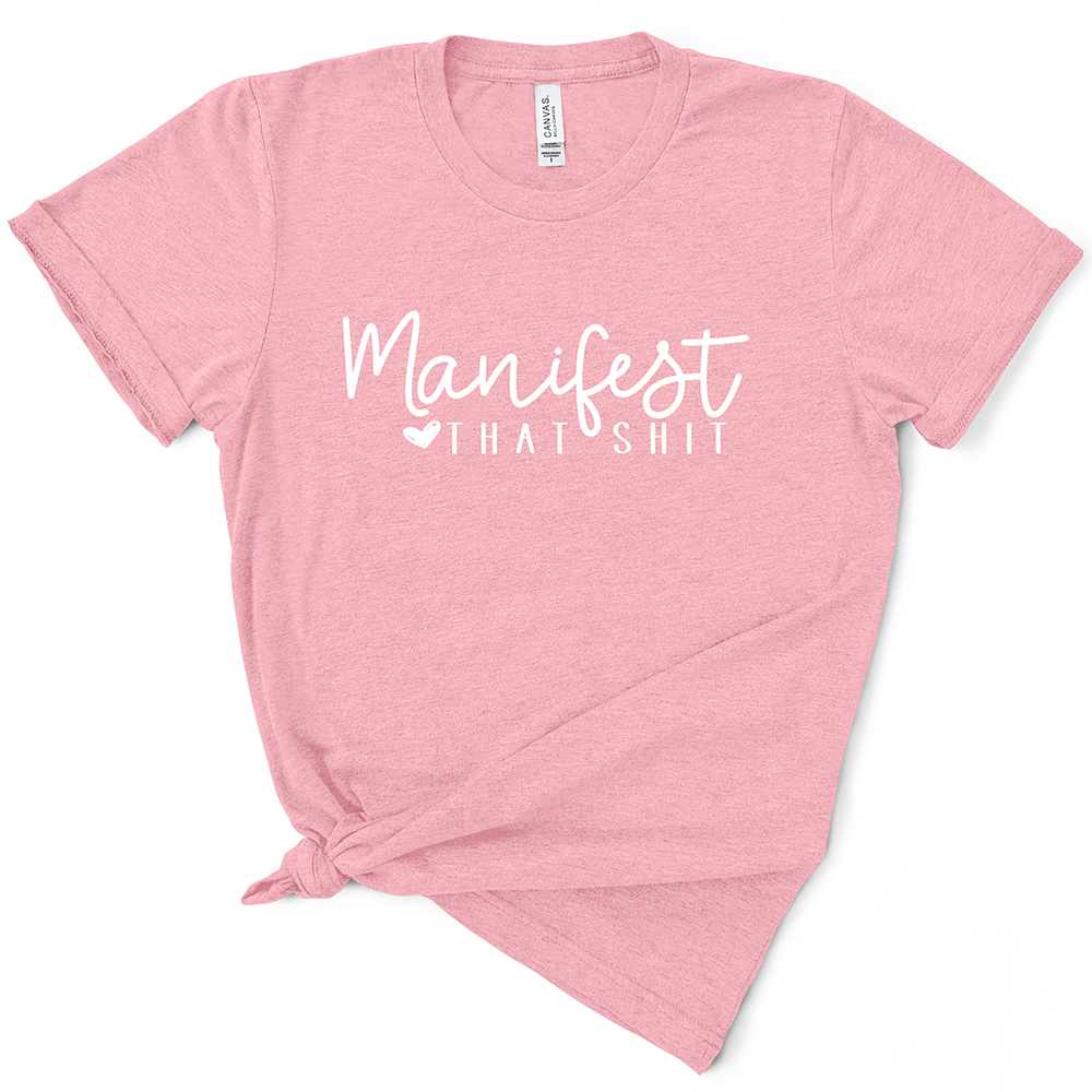 Manifest That Shit TShirt