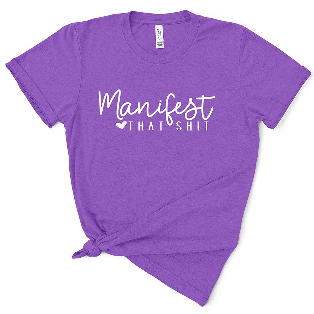 Manifest That Shit TShirt