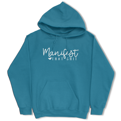 Manifest That Shit Hoodie