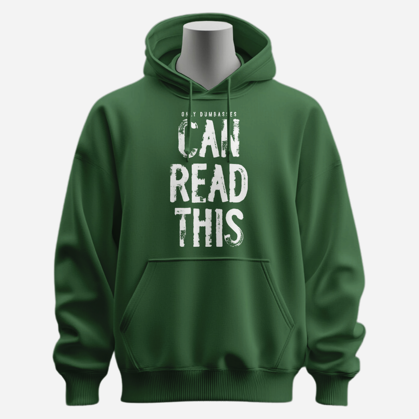 Only Dumbasses Can Read This Hoodie