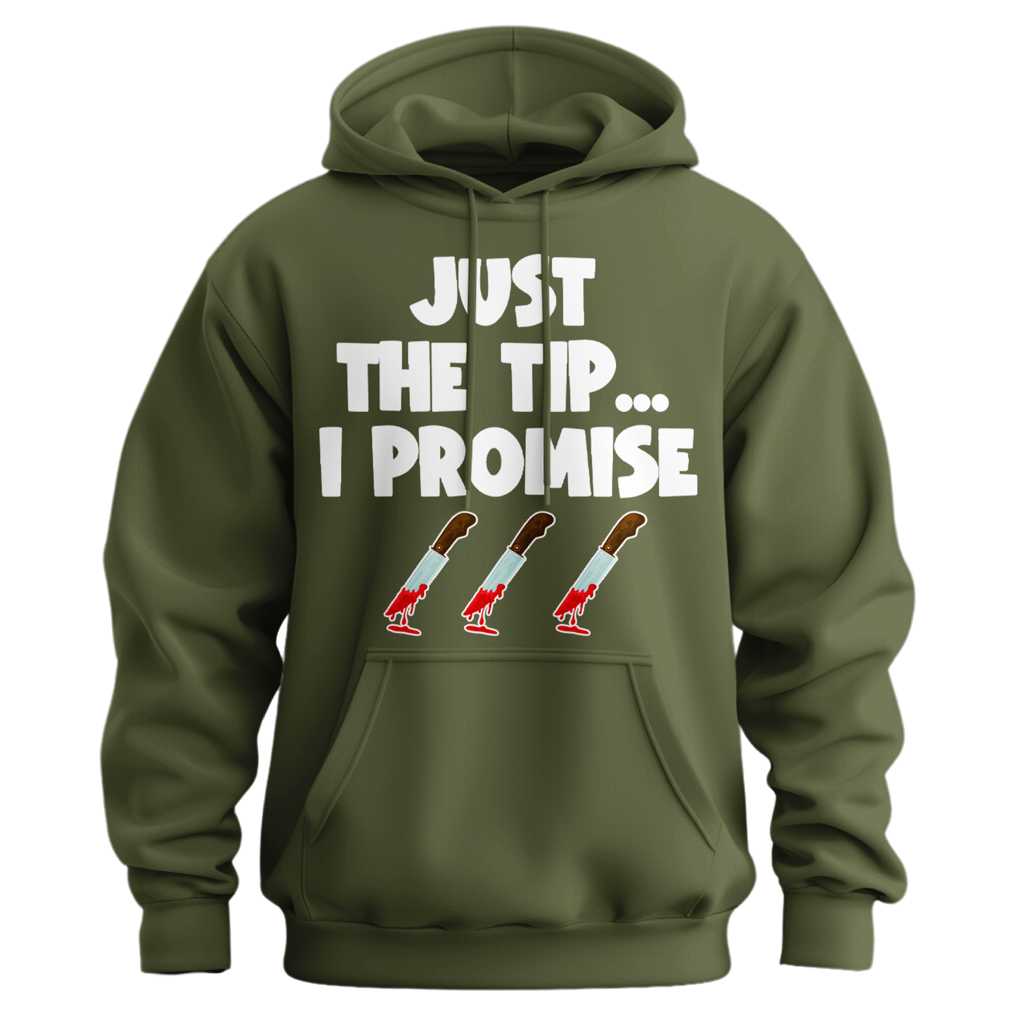 Just The Tip I Promise Hoodie