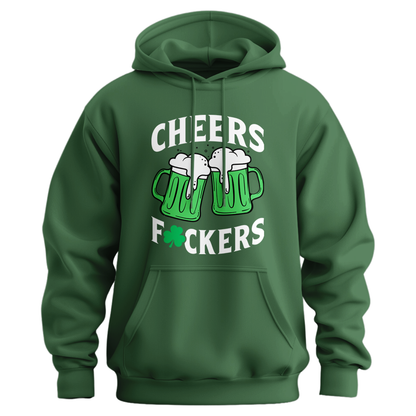 Cheers Fuckers Hoodie