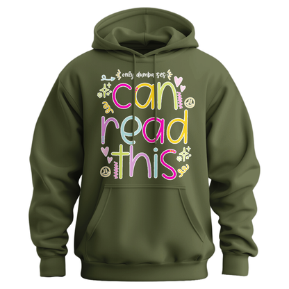 Only Dumbasses Can Read This Hoodie (Girly Design)