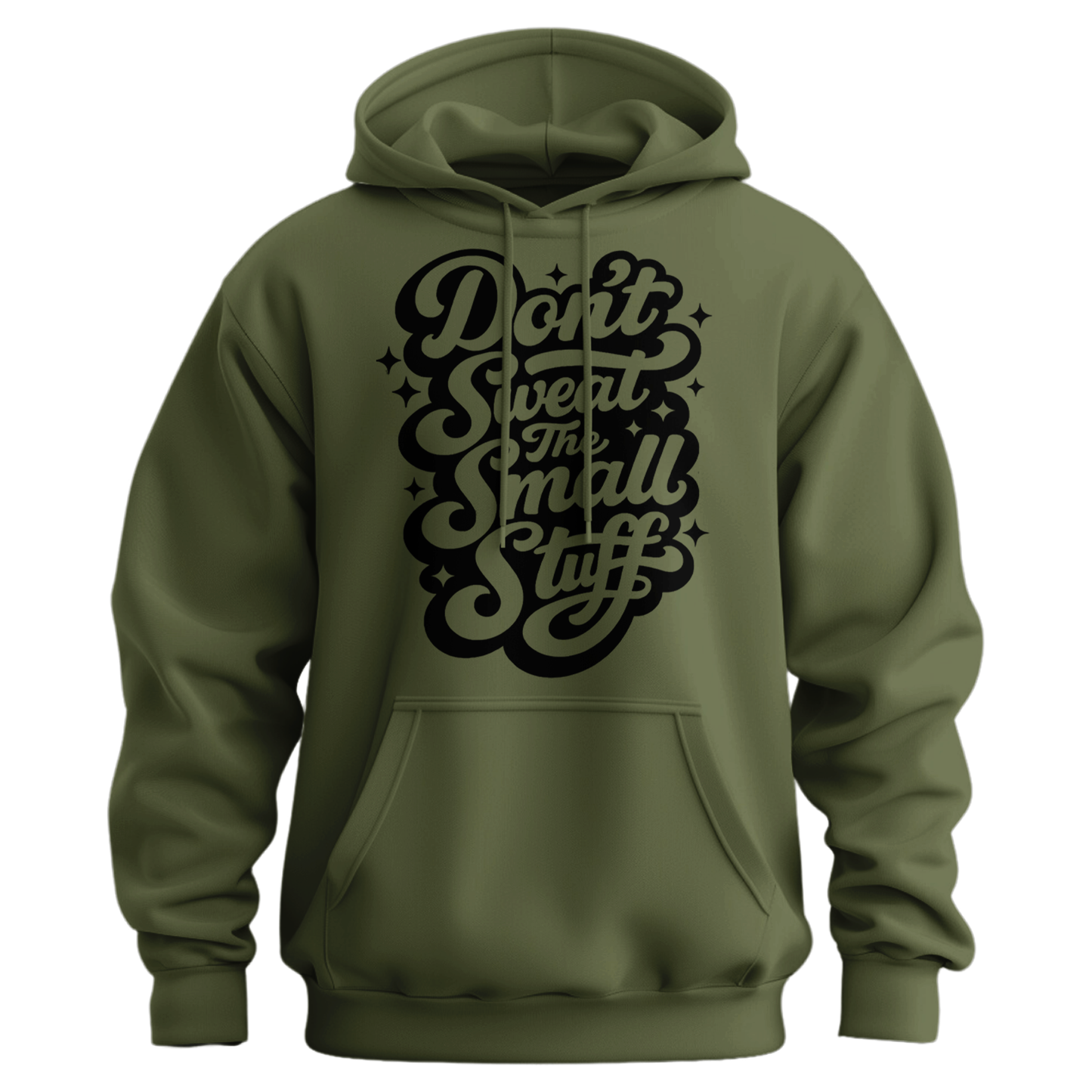 Don't Sweat The Small Stuff Hoodie