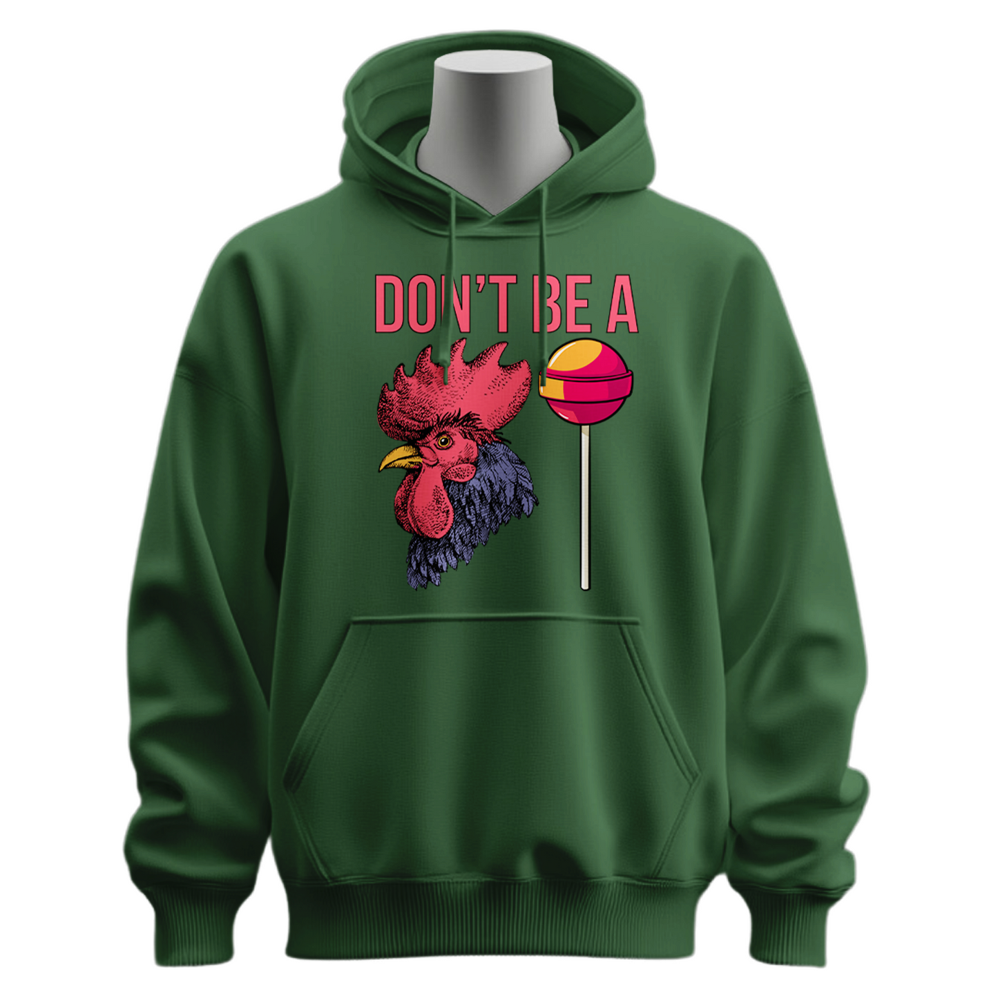 Don't Be A Cocksucker Hoodie