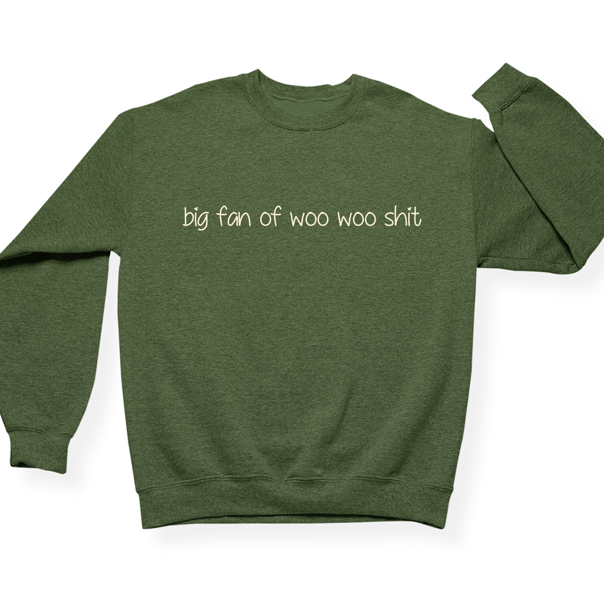 Big Fan Of Woo Woo Shit Crewneck