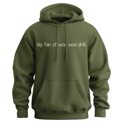 Big Fan Of Woo Woo Shit Hoodie