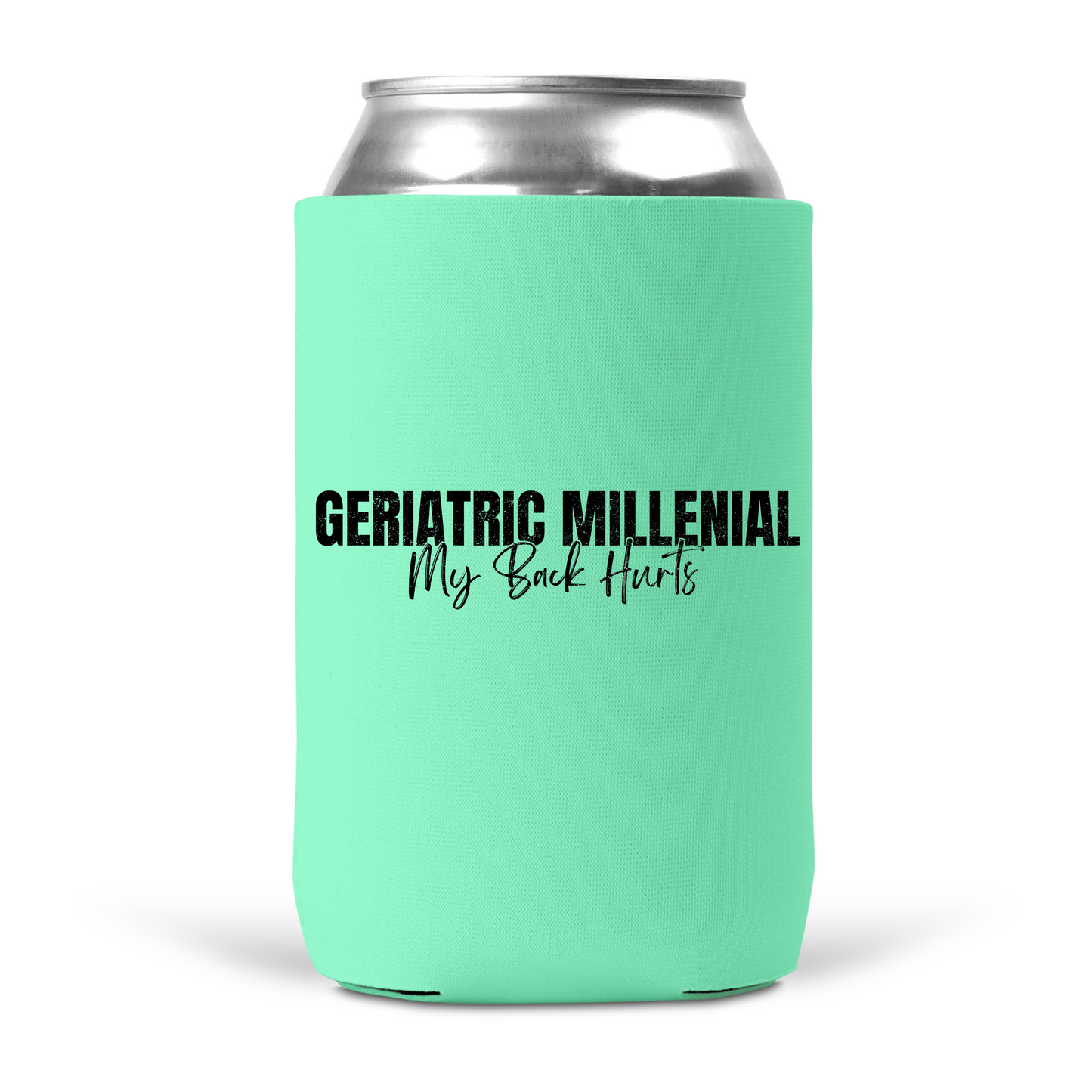 Geriatric Millennial Koozie
