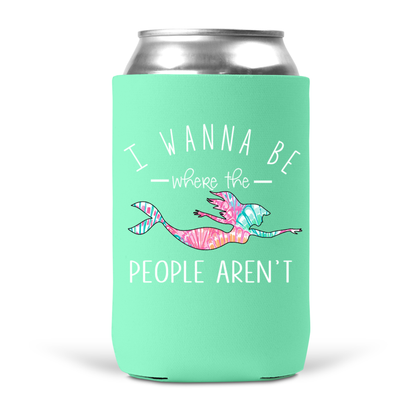 I Wanna Be Where The People Aren't Koozie