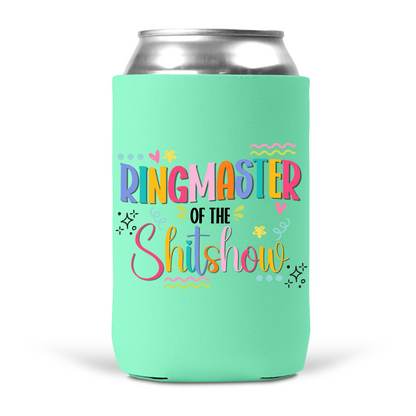 Ringmaster of the Shitshow Koozie