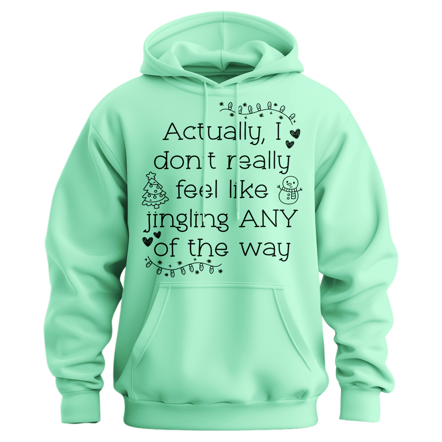 Don't Want To Jingle Hoodie