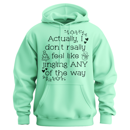 Don't Want To Jingle Hoodie
