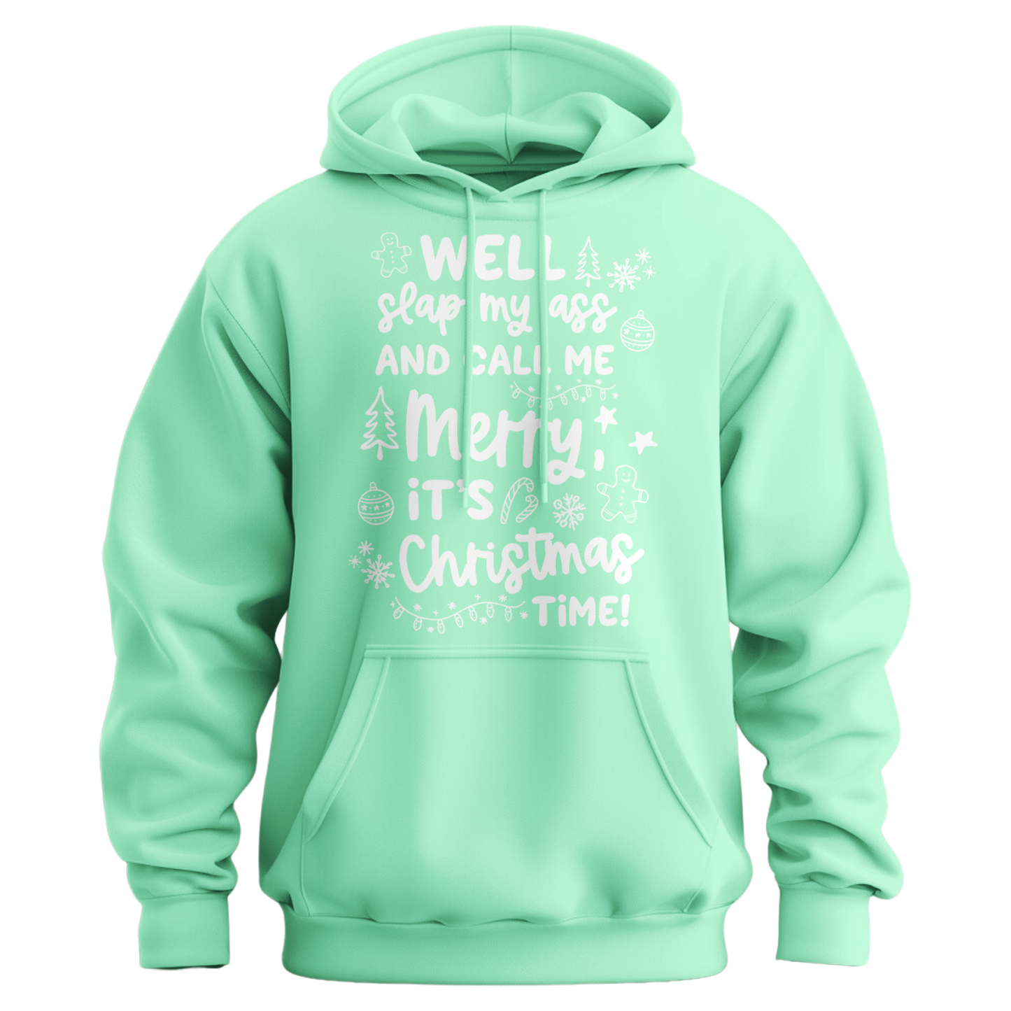 Slap My Ass And Call Me Merry Hoodie