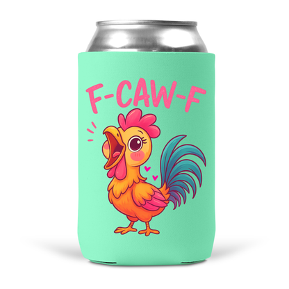 F-Caw-F Koozie
