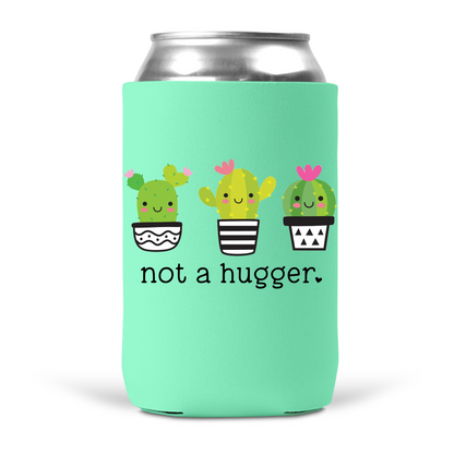 Not A Hugger Koozie