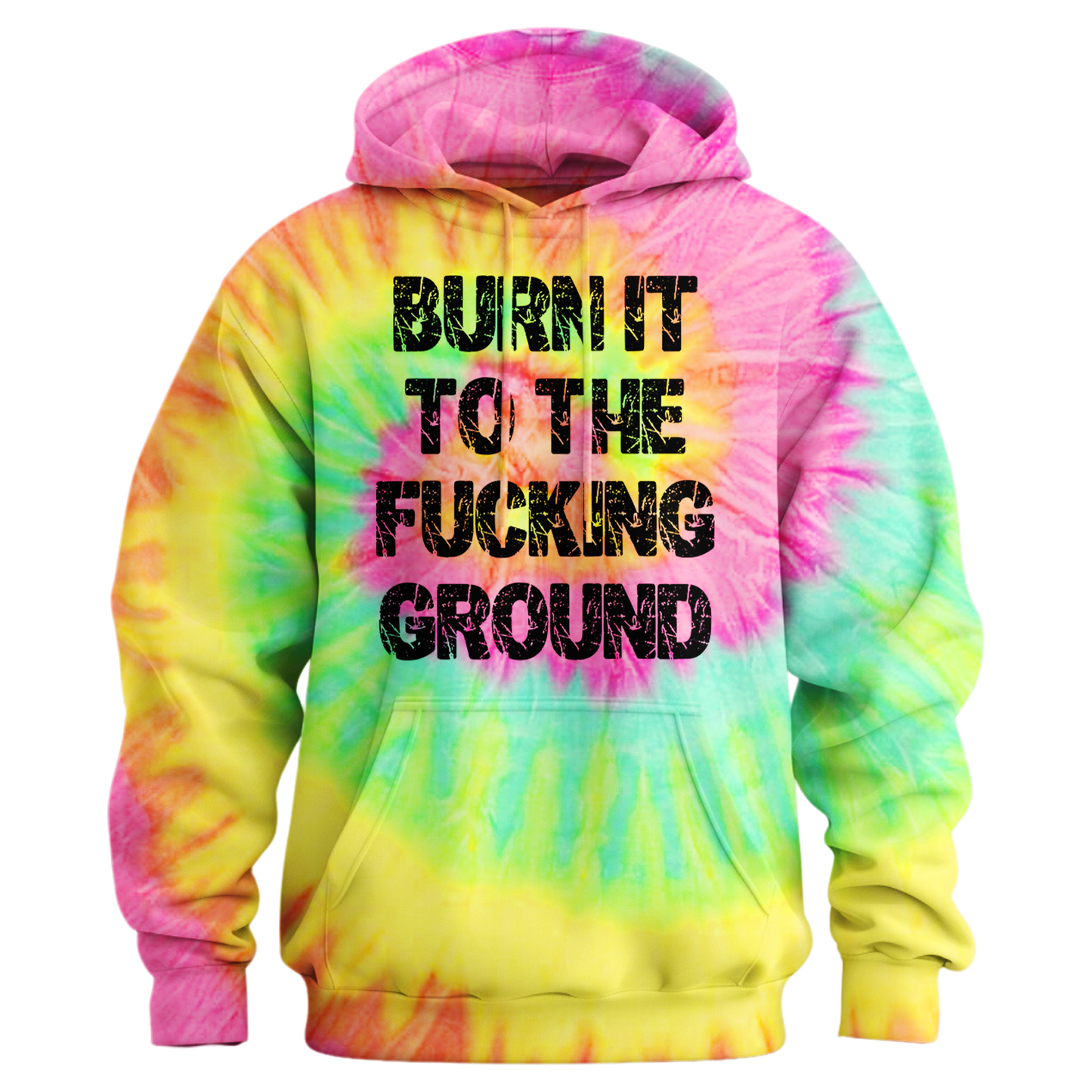 Burn It To The Fucking Ground Hoodie