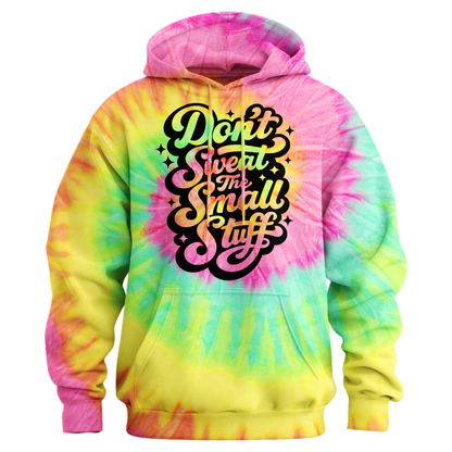 Don't Sweat The Small Stuff Hoodie