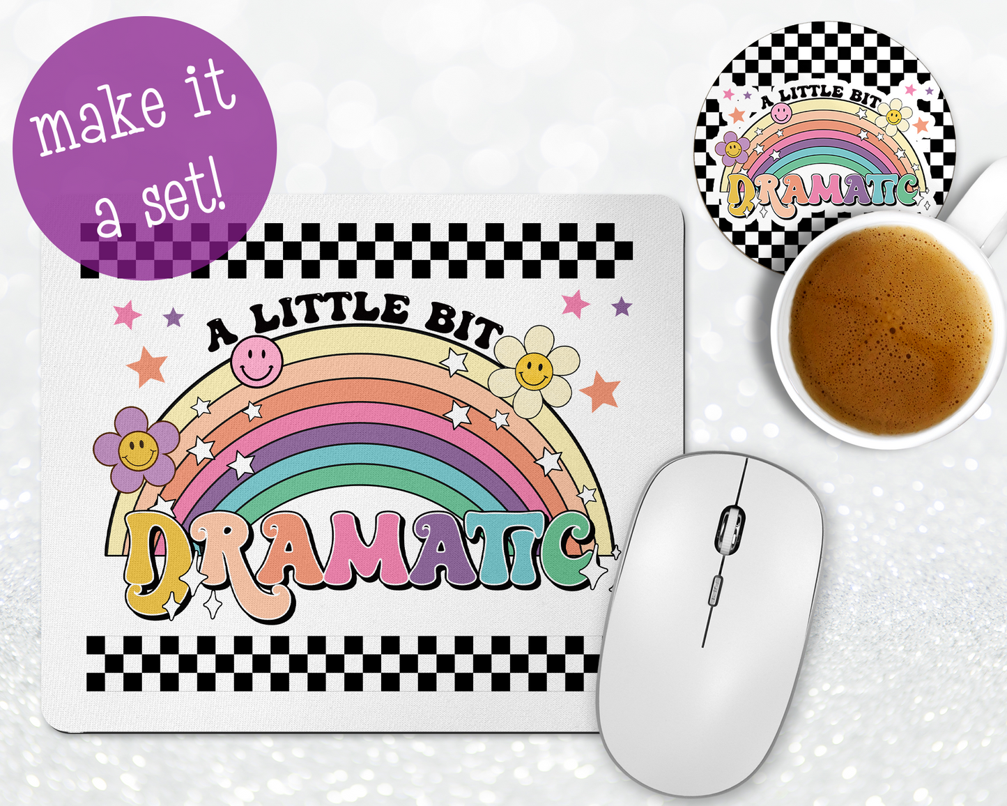 A Little Bit Dramatic Mousepad & Coaster Set