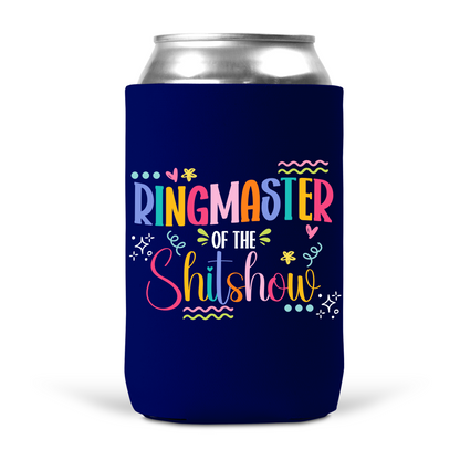 Ringmaster of the Shitshow Koozie
