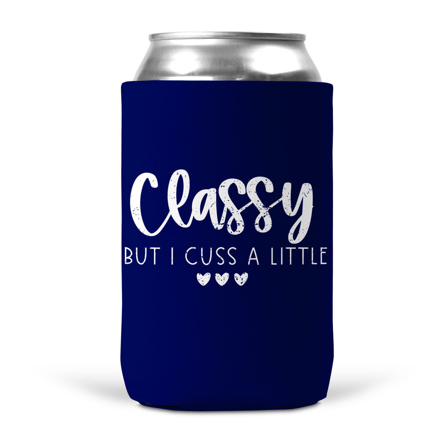 Classy But I Cuss A Little Koozie