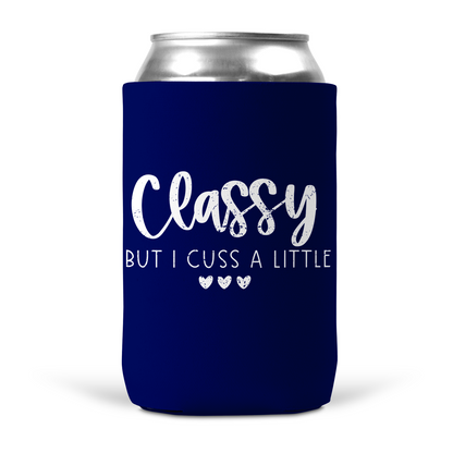 Classy But I Cuss A Little Koozie