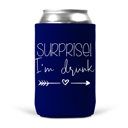 Surprise I'm Drunk Koozie